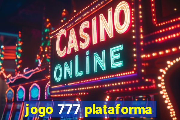 jogo 777 plataforma